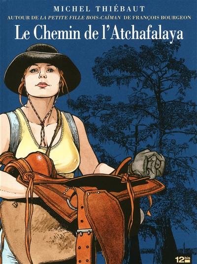 Le chemin de l'Atchafalaya