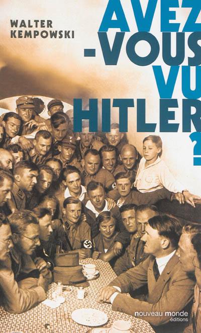 Avez-vous vu Hitler ?