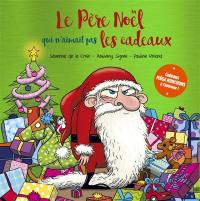 Le Père Noël qui n'aimait pas les cadeaux