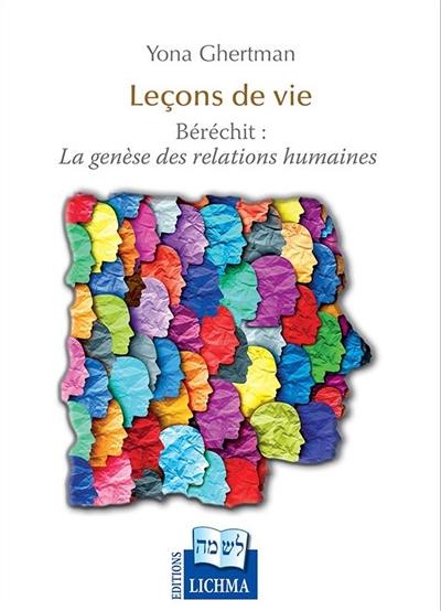 Leçons de vie : Béréchit : la genèse des relations humaines