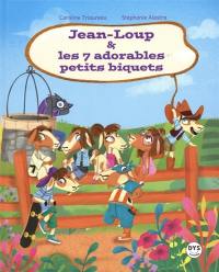 Jean-Loup & les 7 adorables petits biquets