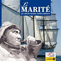 Le Marité : un siècle toutes voiles dehors