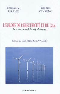 L'Europe de l'électricité et du gaz : acteurs, marchés, régulations