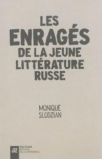 Les enragés de la jeune littérature russe