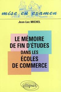 Le mémoire de fin d'études dans les écoles de commerce