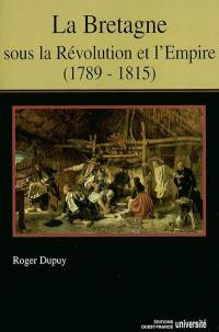 La Bretagne sous la Révolution et l'Empire (1789-1815)