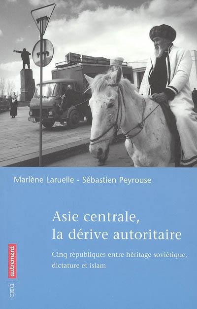 Asie centrale, la dérive autoritaire : cinq républiques entre héritage soviétique, dictature et islam