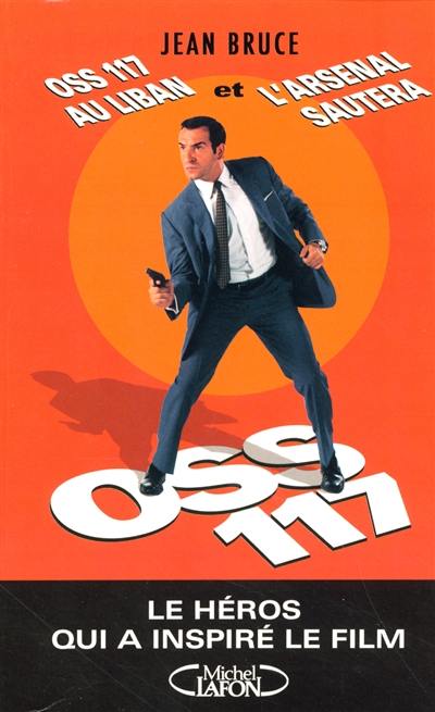 OSS 117 au Liban. L'arsenal sautera...