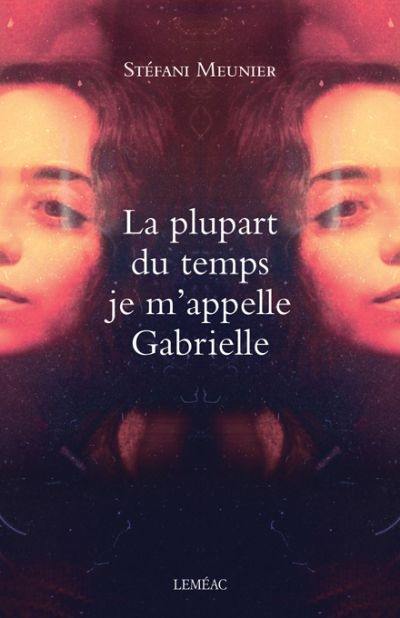 La plupart du temps je m'appelle Gabrielle