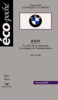 BMW : le culte de la technique, la religion de l'indépendance