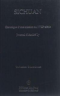 Sichuan : chronique d'une mission au XVIIIe siècle : journal d'André Ly, prêtre chinois, missionnaire et notaire apostolique, 1746-1764