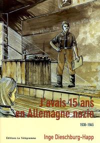 J'avais 15 ans en Allemagne nazie : 1938-1945