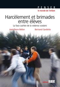 Harcèlement et brimades entre élèves : la face cachée de la violence scolaire