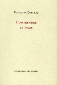 Comprendre la folie