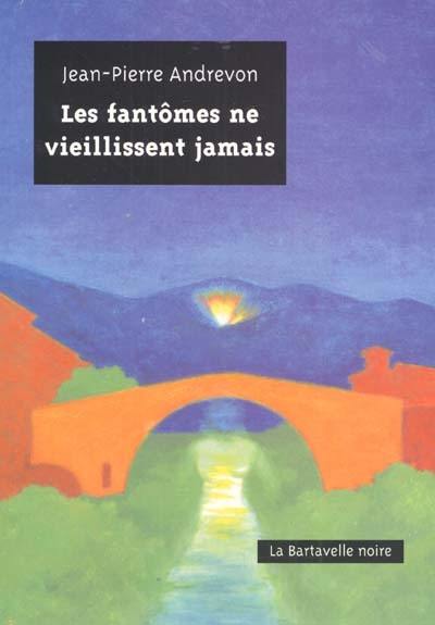 Les fantômes ne vieillissent jamais