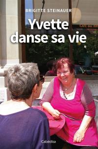 Yvette danse sa vie