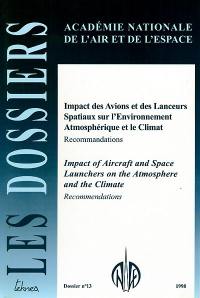 Impact des avions et des lanceurs spatiaux sur l'environnement atmosphérique et le climat : recommandations. Impact of aircraft and space launchers on the atmosphere and the climate : recommendations