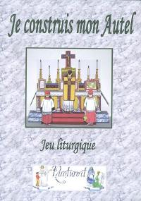 Je construis mon autel : jeu liturgique