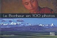 Le bonheur en 100 photos : méthode tibétaine