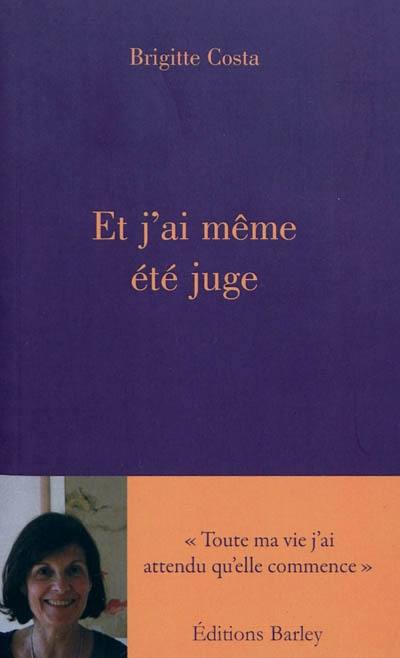 Et j’ai même été juge