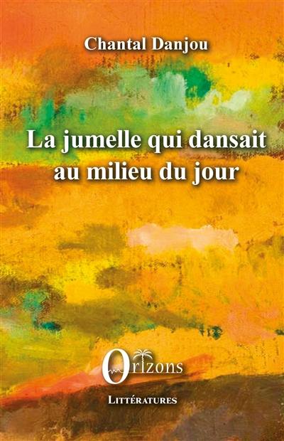 La jumelle qui dansait au milieu du jour