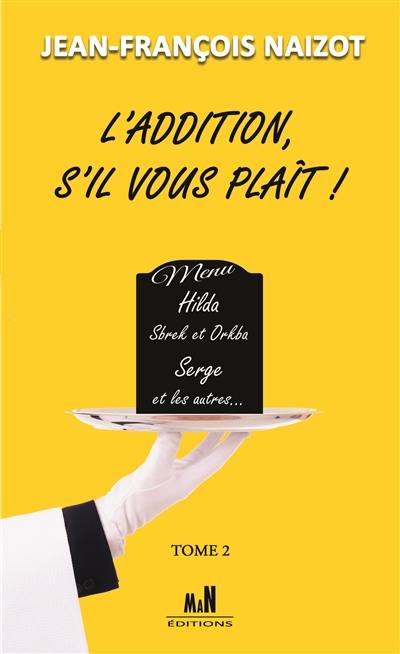 L'addition s'il vous plaît !. Vol. 2