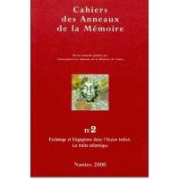 Cahiers des Anneaux de la mémoire, n° 2. Esclavage et engagisme dans l'océan Indien