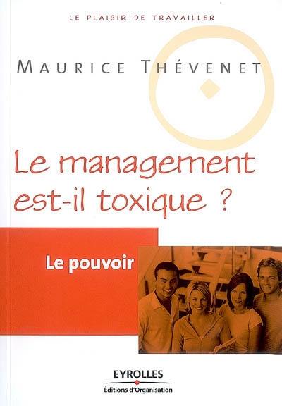 Le pouvoir : le management est-il toxique ?