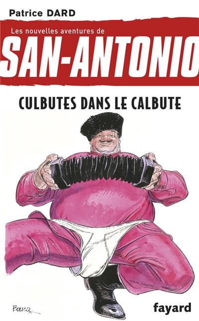 Les nouvelles aventures de San-Antonio. Vol. 13. Culbutes dans le calbute