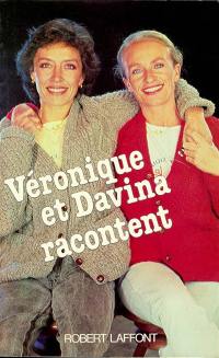 Véronique et Davina racontent