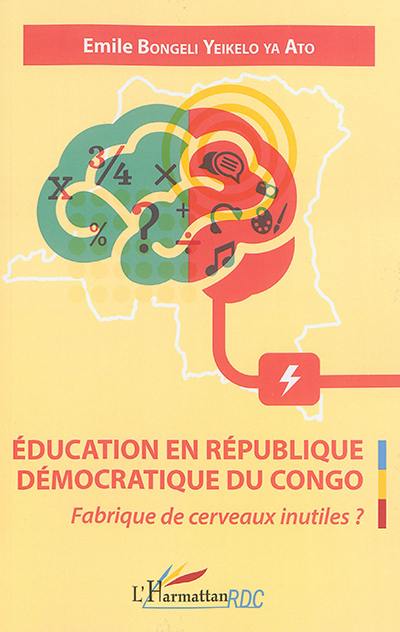 Education en République démocratique du Congo : fabrique de cerveaux inutiles ?