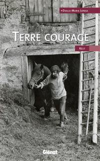 Terre courage : récit