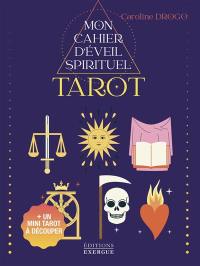 Mon cahier d'éveil spirituel. Tarot