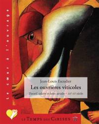 Les ouvrières viticoles : travail, salaire et luttes sociales : XIXe-XXe siècles