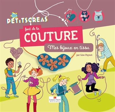 Les petitscréas font de la couture : mes bijoux en tissu