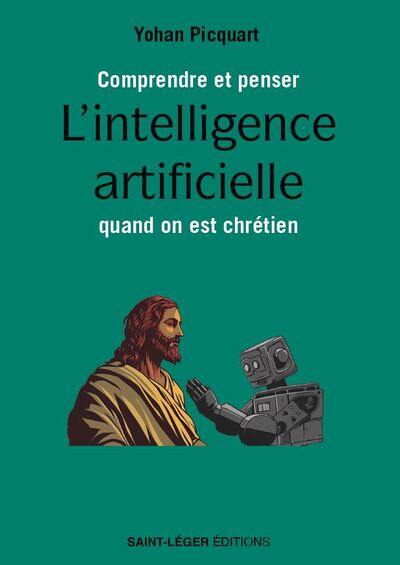 Comprendre et penser l'intelligence artificielle quand on est chrétien