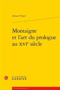 Montaigne et l'art du prologue au XVIe siècle