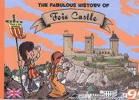 The fabulous history of Foix castle