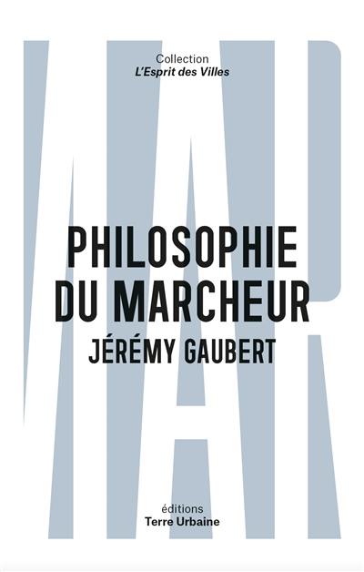 Philosophie du marcheur : essai sur la marchabilité en ville