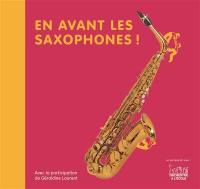 En avant les saxophones !