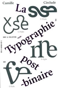 La typographie post-binaire : au-delà de l'écriture inclusive