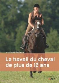 Le travail du cheval de plus de 12 ans