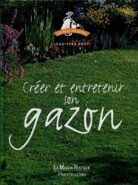 Créer et entretenir votre gazon