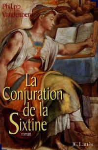 La conjuration de la Sixtine