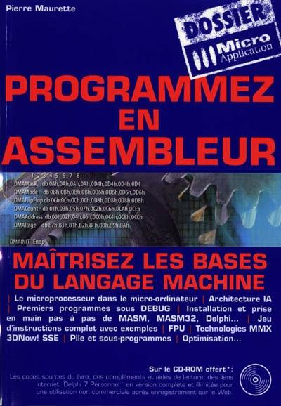 Programmez en assembleur : maîtrisez les bases du langage machine