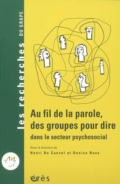 Au fil de la parole, des groupes pour dire : dans le secteur psychosocial