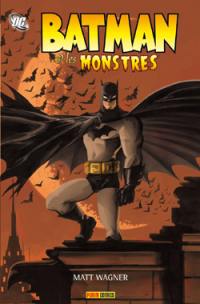 Batman. Batman et les monstres