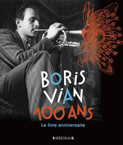 Boris Vian, 100 ans : le livre anniversaire