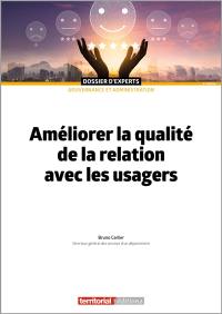 Améliorer la qualité de la relation avec les usagers