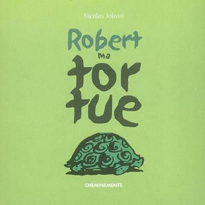 Robert ma tortue